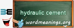 WordMeaning blackboard for hydraulic cement